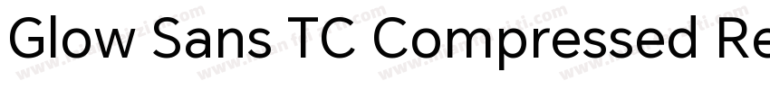 Glow Sans TC Compressed Regular字体转换